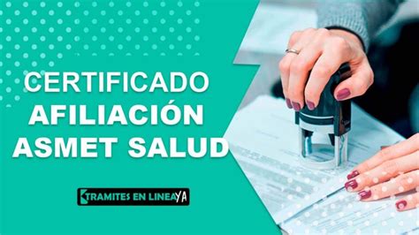 certificado de asmet salud|Generación certificados de afiliación individual